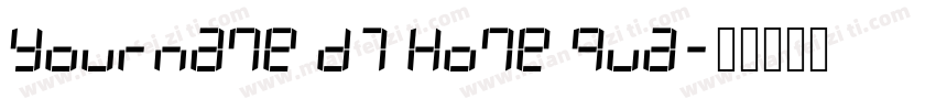 Yourname D7 Home Qua字体转换